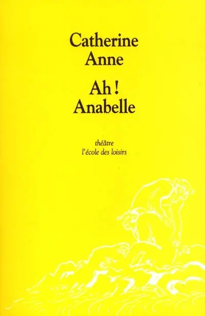 Ah ! Anabelle : brève pour trois