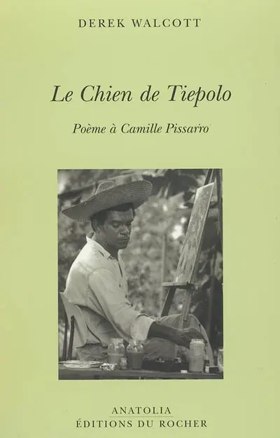 Le chien de Tiepolo : poème à Camille Pissaro