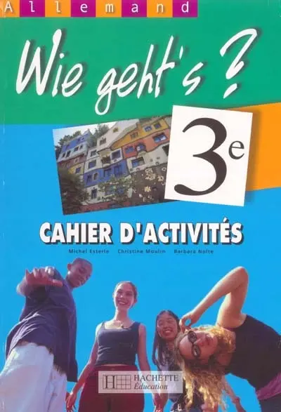 Wie geht's ? Allemand 3e : cahier d'activités