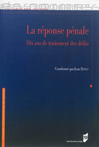 La réponse pénale : dix ans de traitement des délits