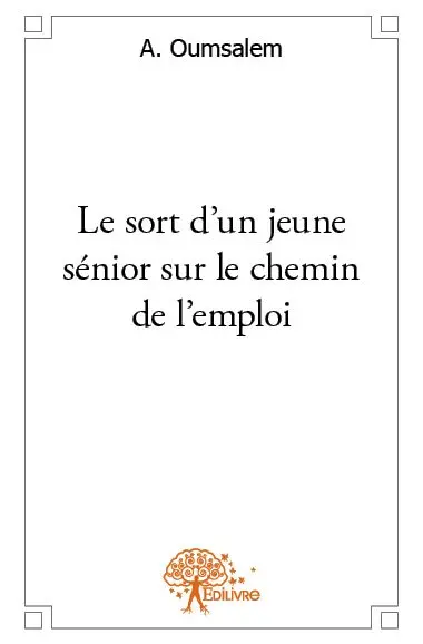 Le sort d'un jeune senior sur le chemin de l'emploi