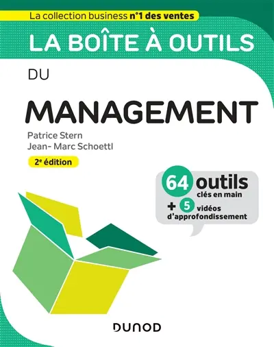 La boîte à outils du management : 64 outils clés en main + 5 vidéos d'approfondissement