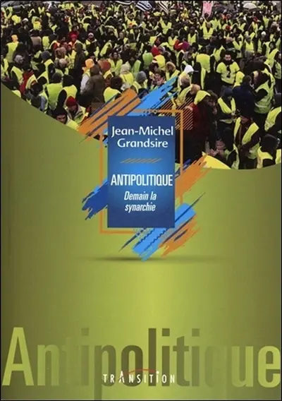 Antipolitique : demain la synarchie !