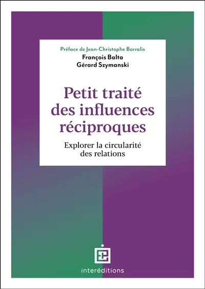 Petit traité des influences réciproques : explorer la circularité des relations