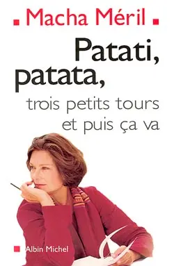 Patati, patata, trois petits tours et puis ça va : chroniques