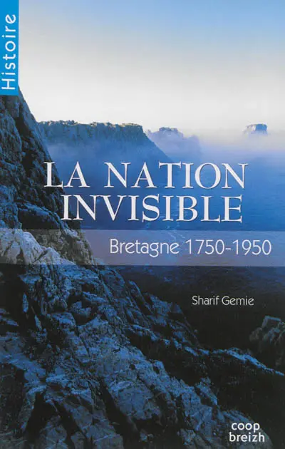 Bretagne, la nation invisible (1750-1950)