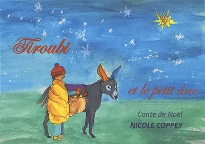 Tiroubi et le petit âne : conte de Noël