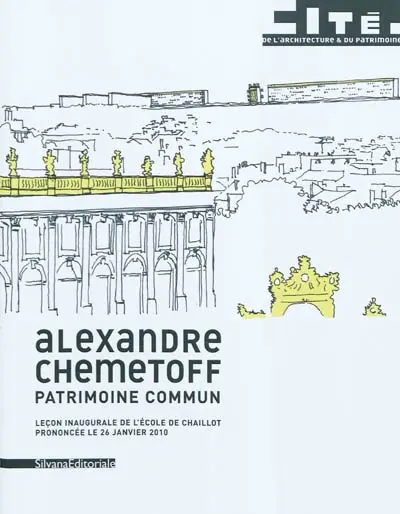 Patrimoine commun : leçon inaugurale de l'école de Chaillot, prononcée le 26 janvier 2010