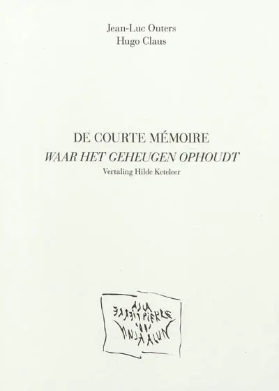 De courte mémoire. Waar het geheugen ophoudt