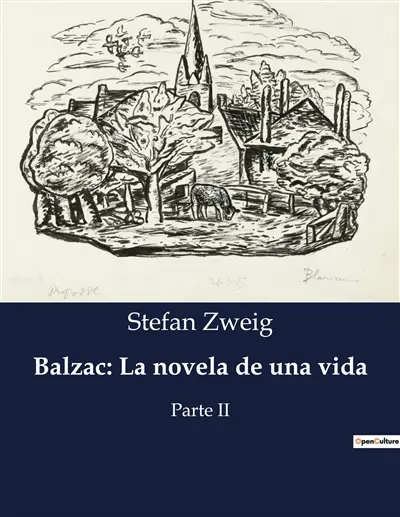 Balzac : La novela de una vida : La vida y obra de Balzac: Un análisis de su contexto y formación