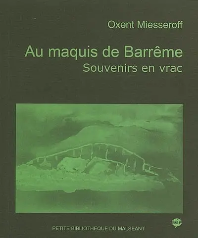 Au maquis de Barrême : souvenirs en vrac