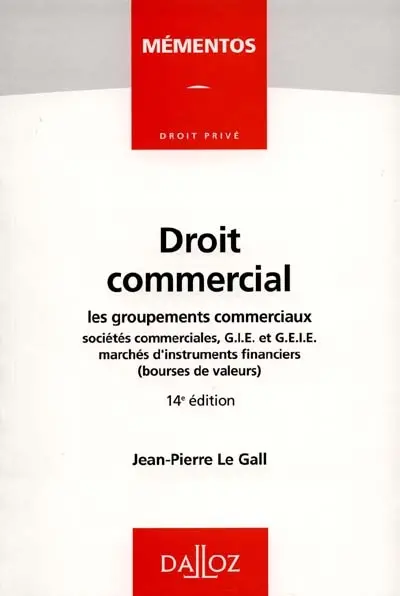 Droit commercial : les groupements commerciaux, sociétés commerciales, GIE, banque et Bourse