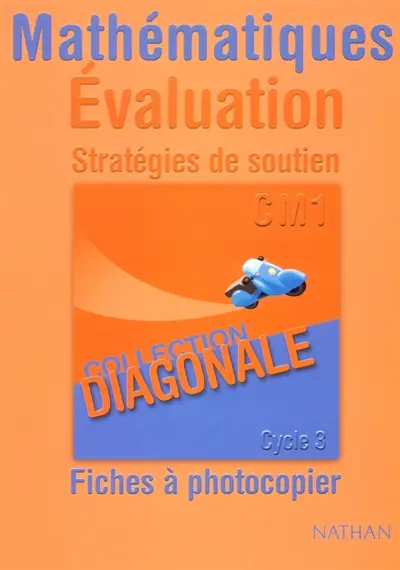 Mathématiques cycle 3 CM1 : évaluation, stratégies de soutien : fiches à photocopier