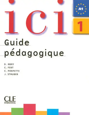 Ici 1, A1 : guide pédagogique
