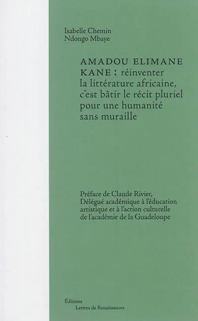 Amadou Elimane Kane : réinventer la littérature africaine, c'est bâtir le récit pluriel pour une humanité sans muraille