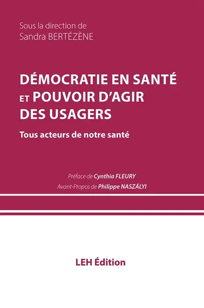 Démocratie en santé et pouvoir d'agir des usagers : tous acteurs de notre santé