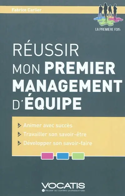 Réussir mon premier management d'équipe