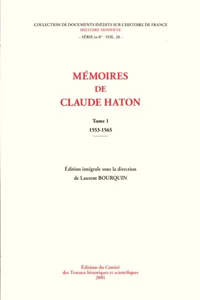 Mémoires de Claude Haton. Vol. 1. 1553-1565
