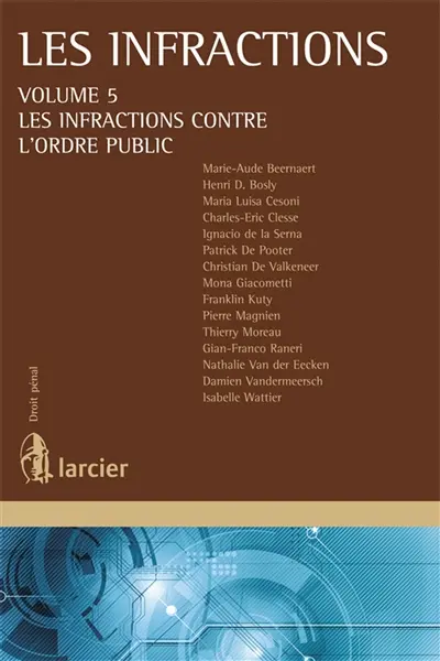 Les infractions. Vol. 5. Les infractions contre l'ordre public