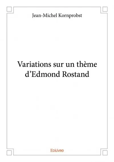 Variations sur un thème d'edmond rostand
