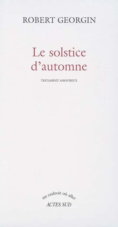 Le solstice d'automne : testament amoureux