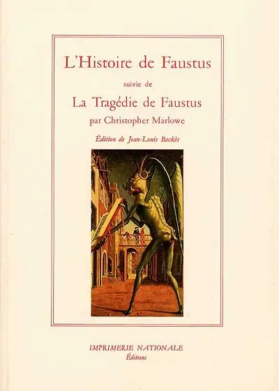 Histoire du docteur Johannes Faustus. La tragique histoire du docteur Faustus