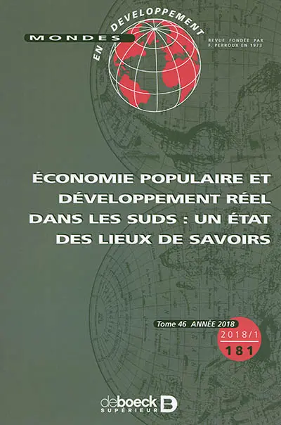 Mondes en développement, n° 181. Economie populaire et développement réel dans les Suds : un état des lieux de savoirs