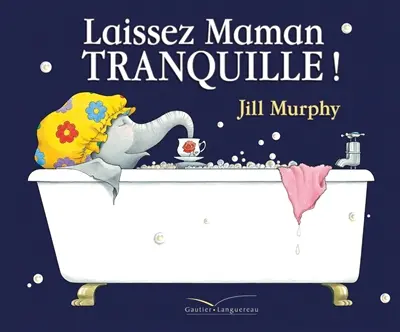 Laissez maman tranquille !