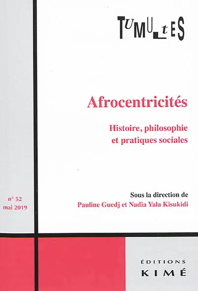 Tumultes, n° 52. Afrocentricités, histoire, philosophie et pratiques sociales