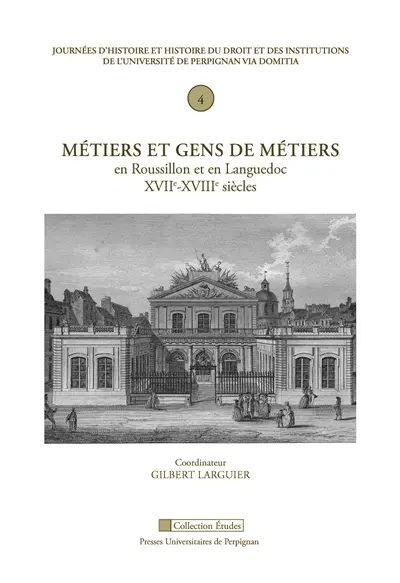 Métiers et gens de métiers en Roussillon et en Languedoc, XVIIe-XVIIIe siècles