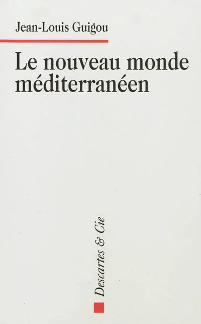 Le nouveau monde méditerranéen