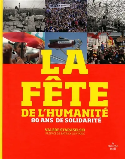 La fête de l'Humanité : 80 ans de solidarité