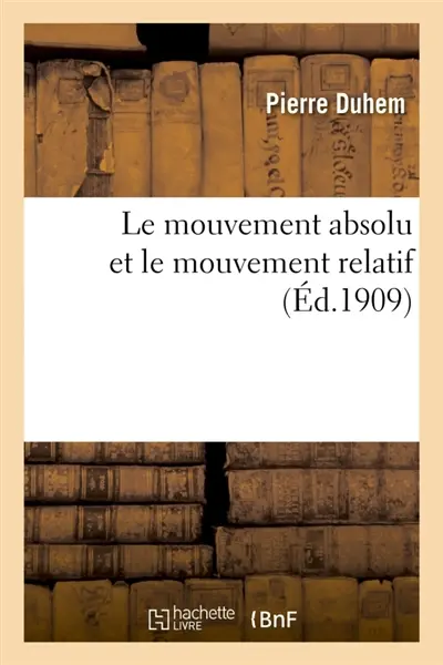 Le mouvement absolu et le mouvement relatif