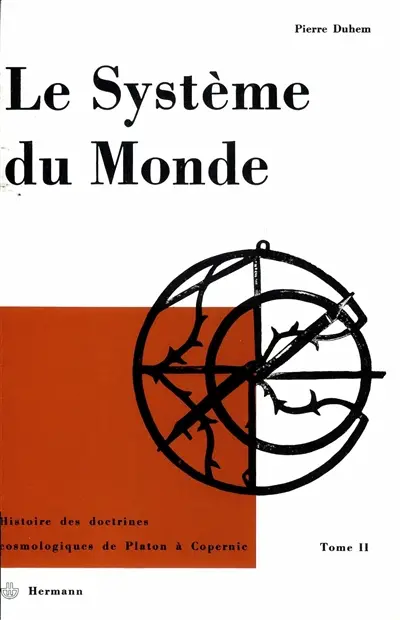 Le Système du monde. Vol. 2. La cosmologie hellénique, II