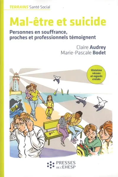 Mal-être et suicide : personnes en souffrance, proches et professionnels témoignent