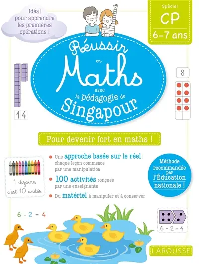 Réussir en maths avec Montessori et la pédagogie de Singapour : spécial CP, 6-7 ans