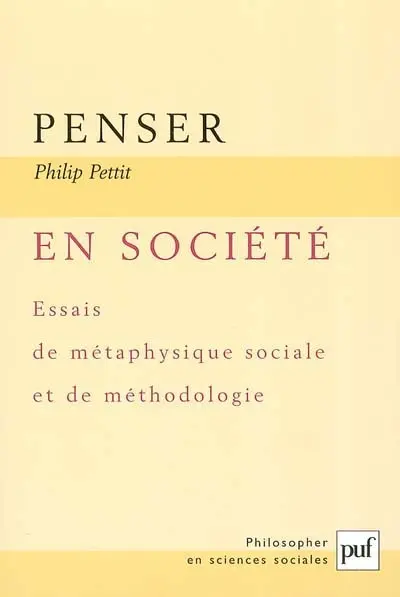 Penser en société : essais de métaphysique sociale et de méthodologie