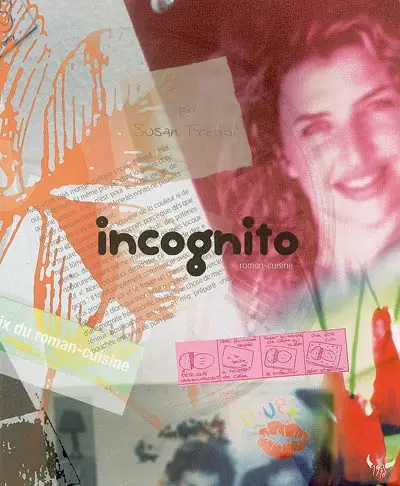 Incognito : prélude palpitant à un dîner en cinq actes : roman cuisine