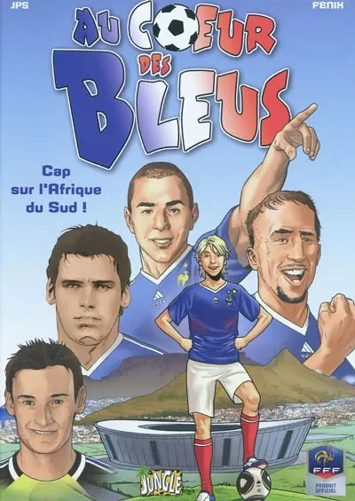Au coeur des Bleus. Vol. 2. Cap sur l'Afrique du Sud !