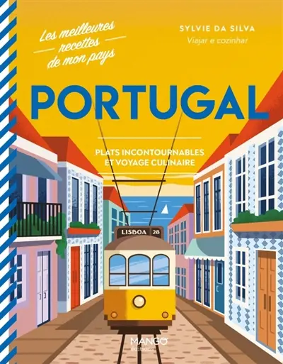 Portugal : plats incontournables et voyage culinaire