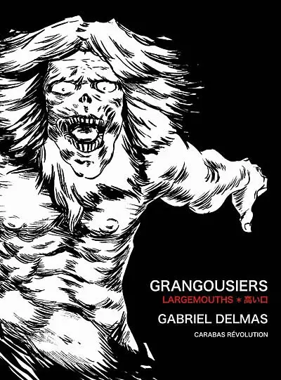 Grangousiers. Largemouths