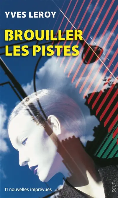 Brouiller les pistes : 11 nouvelles imprévues