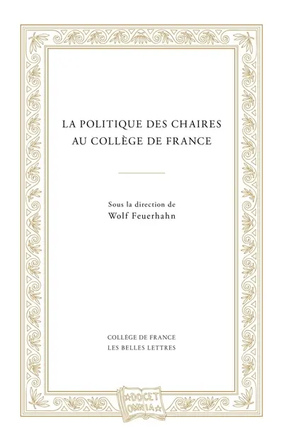 La politique des chaires au Collège de France