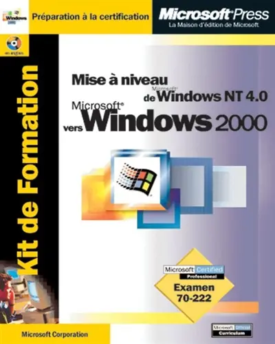 Kit de formation : mise à jour de Microsoft Windows NT Server 4 vers Microsoft Windows 2000