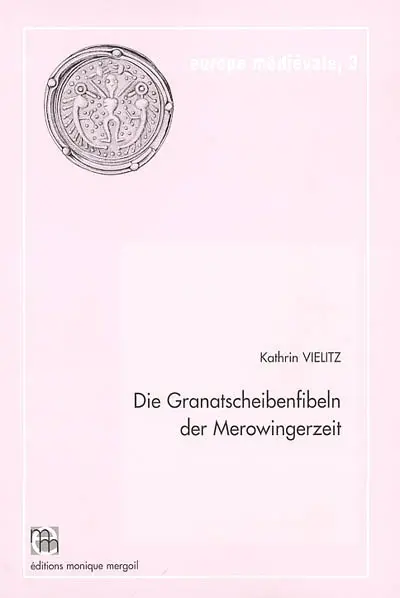 Die Granatscheibenfibeln der Merowingerzeit