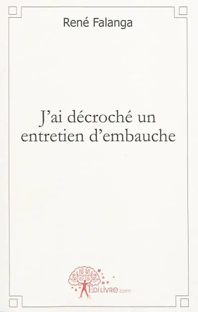 J'ai décroché un entretien d'embauche