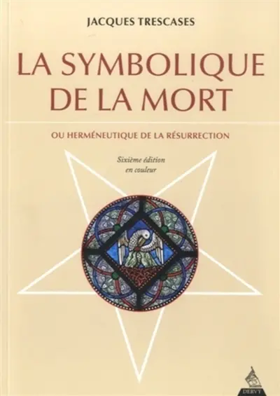 La symbolique de la mort ou Herméneutique de la résurrection