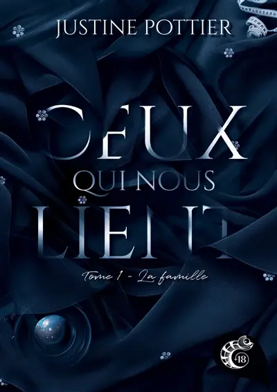 Ceux qui nous lient : La famille : tome 1