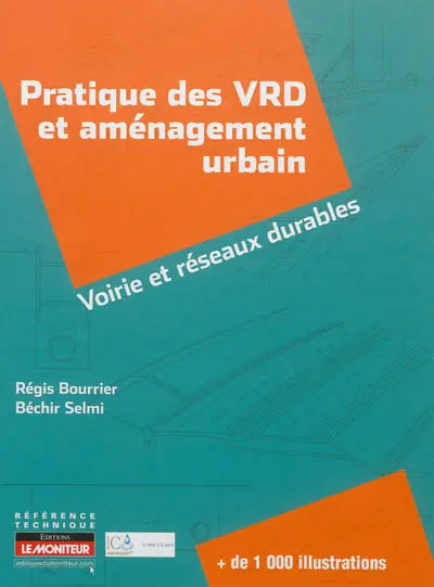 Pratique des VRD et aménagement urbain : voirie et réseaux durables
