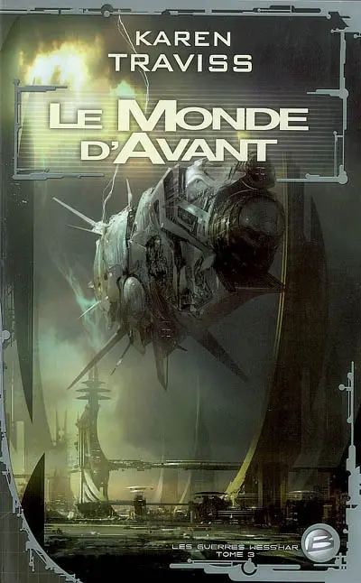 Les guerres de Wess'Har. Vol. 3. Le monde d'Avant